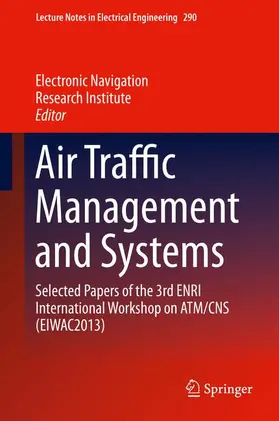 Electronic Navigation Research Inst / Electronic Navigation Research Institute |  Air Traffic Management and Systems | Buch |  Sack Fachmedien