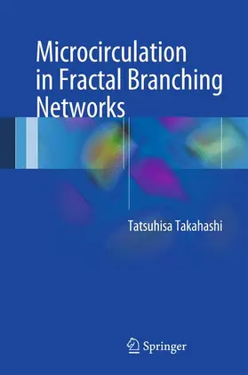 Takahashi |  Microcirculation in Fractal Branching Networks | Buch |  Sack Fachmedien