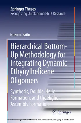 Saito | Hierarchical Bottom-Up Methodology for Integrating Dynamic Ethynylhelicene Oligomers | E-Book | www.sack.de