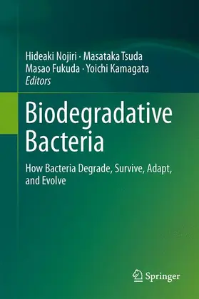 Nojiri / Kamagata / Tsuda |  Biodegradative Bacteria | Buch |  Sack Fachmedien