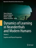 Akazawa / Ogihara / C Tanabe |  Dynamics of Learning in Neanderthals and Modern Humans Volume 2 | eBook | Sack Fachmedien