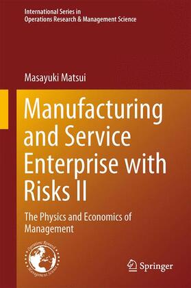 Matsui | Manufacturing and Service Enterprise with Risks II | Buch | 978-4-431-54618-4 | sack.de