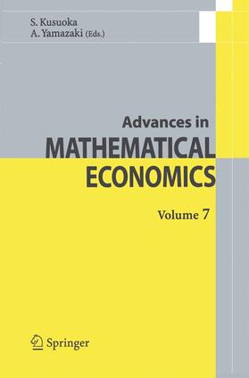 Yamazaki / Kusuoka | Advances in Mathematical Economics Volume 7 | Buch | 978-4-431-54638-2 | sack.de