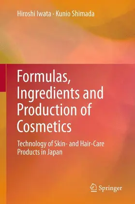 Shimada / Iwata |  Formulas, Ingredients and Production of Cosmetics | Buch |  Sack Fachmedien