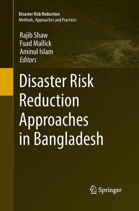 Shaw / Islam / Mallick | Disaster Risk Reduction Approaches in Bangladesh | Buch | 978-4-431-54691-7 | sack.de