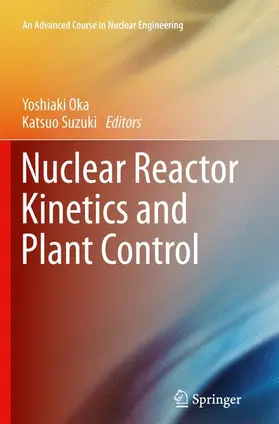 Suzuki / Oka |  Nuclear Reactor Kinetics and Plant Control | Buch |  Sack Fachmedien