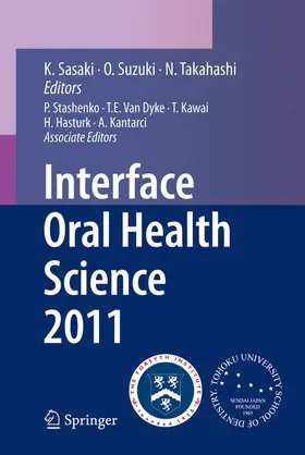 Sasaki | Interface Oral Health Science 2011 | Buch | 978-4-431-54703-7 | www.sack.de