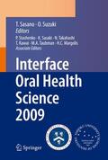 Sasano / Suzuki |  Interface Oral Health Science 2009 | Buch |  Sack Fachmedien