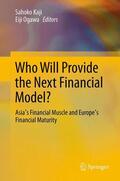 Ogawa / Kaji |  Who Will Provide the Next Financial Model? | Buch |  Sack Fachmedien