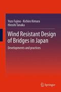 Fujino / Tanaka / Kimura |  Wind Resistant Design of Bridges in Japan | Buch |  Sack Fachmedien