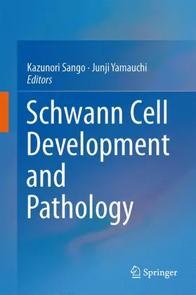 Sango / Yamauchi | Schwann Cell Development and Pathology | Buch | 978-4-431-54763-1 | www.sack.de