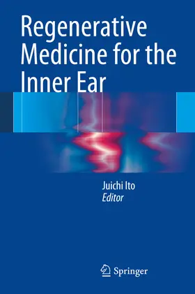 Ito |  Regenerative Medicine for the Inner Ear | eBook | Sack Fachmedien