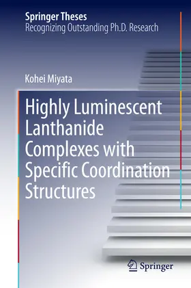 Miyata | Highly Luminescent Lanthanide Complexes with Specific Coordination Structures | E-Book | www.sack.de