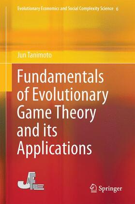 Tanimoto | Fundamentals of Evolutionary Game Theory and its Applications | Buch | 978-4-431-54961-1 | sack.de