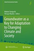 Hiyama / Taniguchi |  Groundwater as a Key for Adaptation to Changing Climate and Society | Buch |  Sack Fachmedien