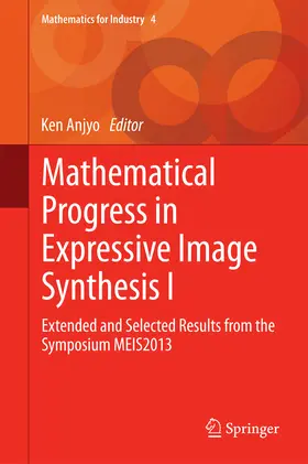 Anjyo |  Mathematical Progress in Expressive Image Synthesis I | eBook | Sack Fachmedien