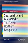 Shonchoy |  Seasonality and Microcredit | Buch |  Sack Fachmedien