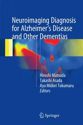Matsuda / Asada / Tokumaru |  Neuroimaging Diagnosis for Alzheimer's Disease and Other Dementias | Buch |  Sack Fachmedien