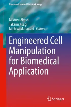 Akashi / Matsusaki / Akagi |  Engineered Cell Manipulation for Biomedical Application | Buch |  Sack Fachmedien
