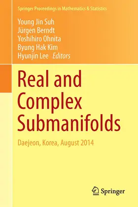 Suh / Berndt / Lee |  Real and Complex Submanifolds | Buch |  Sack Fachmedien