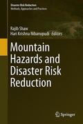 Shaw / Nibanupudi |  Mountain Hazards and Disaster Risk Reduction | Buch |  Sack Fachmedien