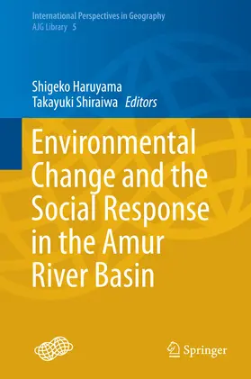 Haruyama / Shiraiwa | Environmental Change and the Social Response in the Amur River Basin | E-Book | sack.de