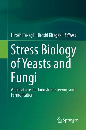 Takagi / Kitagaki |  Stress Biology of Yeasts and Fungi | Buch |  Sack Fachmedien
