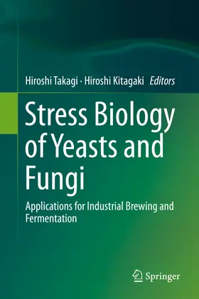 Takagi / Kitagaki | Stress Biology of Yeasts and Fungi | E-Book | www.sack.de