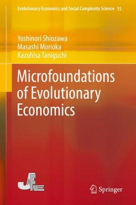 Shiozawa / Taniguchi / Morioka | Microfoundations of Evolutionary Economics | Buch | 978-4-431-55266-6 | sack.de