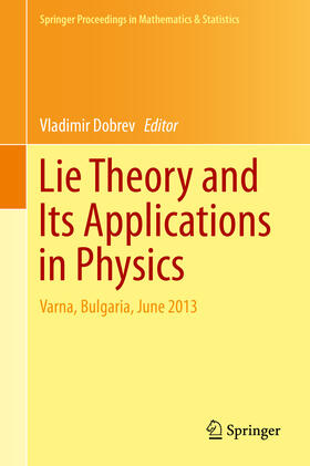 Dobrev | Lie Theory and Its Applications in Physics | E-Book | sack.de