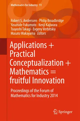 Anderssen / Broadbridge / Fukumoto |  Applications + Practical Conceptualization + Mathematics = fruitful Innovation | eBook | Sack Fachmedien