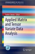 Sakata |  Applied Matrix and Tensor Variate Data Analysis | Buch |  Sack Fachmedien