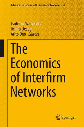 Watanabe / Ono / Uesugi |  The Economics of Interfirm Networks | Buch |  Sack Fachmedien
