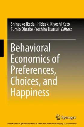 Ikeda / Kato / Ohtake |  Behavioral Economics of Preferences, Choices, and Happiness | eBook | Sack Fachmedien