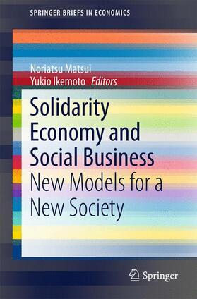 Ikemoto / Matsui |  Solidarity Economy and Social Business | Buch |  Sack Fachmedien