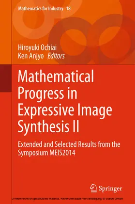 Ochiai / Anjyo |  Mathematical Progress in Expressive Image Synthesis II | eBook | Sack Fachmedien