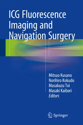 Kusano / Kokudo / Toi | ICG Fluorescence Imaging and Navigation Surgery | E-Book | sack.de