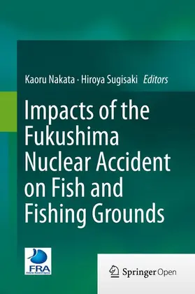 Sugisaki / Nakata |  Impacts of the Fukushima Nuclear Accident on Fish and Fishing Grounds | Buch |  Sack Fachmedien