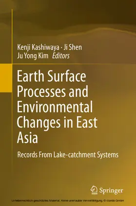 Kashiwaya / Shen / Kim | Earth Surface Processes and Environmental Changes in East Asia | E-Book | www.sack.de