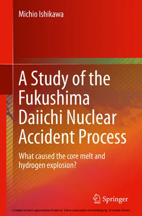 Ishikawa | A Study of the Fukushima Daiichi Nuclear Accident Process | E-Book | www.sack.de