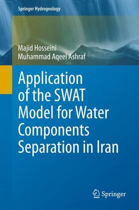 Ashraf / Hosseini |  Application of the SWAT Model for Water Components Separation in Iran | Buch |  Sack Fachmedien