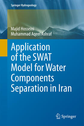 Hosseini / Ashraf |  Application of the SWAT Model for Water Components Separation in Iran | eBook | Sack Fachmedien