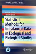 Komori / Eguchi |  Statistical Methods for Imbalanced Data in Ecological and Biological Studies | eBook | Sack Fachmedien