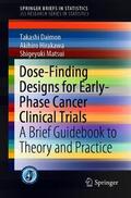 Daimon / Matsui / Hirakawa |  Dose-Finding Designs for Early-Phase Cancer Clinical Trials | Buch |  Sack Fachmedien