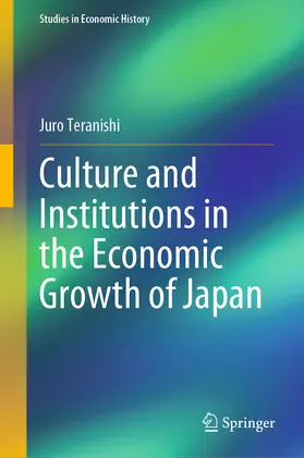 Teranishi | Culture and Institutions in the Economic Growth of Japan | E-Book | www.sack.de