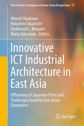 Hirakawa / Takahashi / Maquito |  Innovative ICT Industrial Architecture in East Asia | eBook | Sack Fachmedien