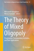 Yanagihara / Kunizaki |  The Theory of Mixed Oligopoly | eBook | Sack Fachmedien