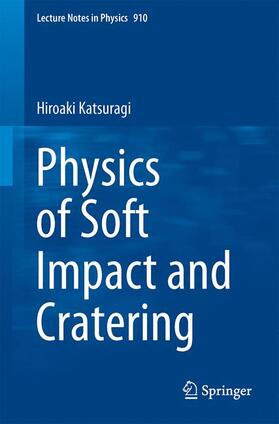 Katsuragi |  Physics of Soft Impact and Cratering | Buch |  Sack Fachmedien