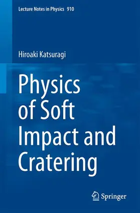 Katsuragi |  Physics of Soft Impact and Cratering | Buch |  Sack Fachmedien