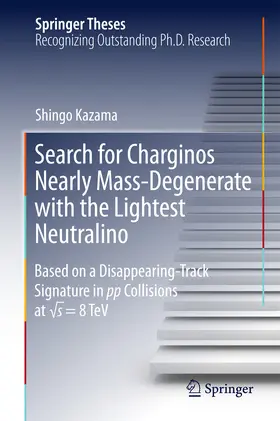Kazama |  Search for Charginos Nearly Mass-Degenerate with the Lightest Neutralino | eBook | Sack Fachmedien